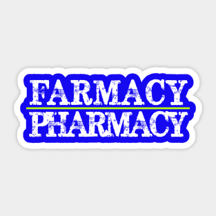 Farmacy Over Pharmacy Sticker